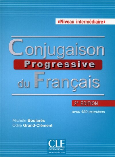 Front cover_Conjugaison progressive du français : niveau intermédiaire : avec 450 exercices