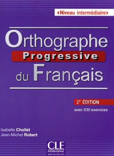 Front cover_Orthographe progressive du français : niveau intermédiaire, avec 530 exercices