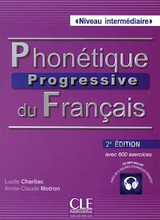 Couverture_Phonétique progressive du français : avec 600 exercices : niveau intermédiare