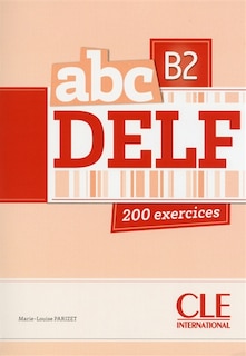 ABC DELF B2 -200 EXERCICES +CD-MP3