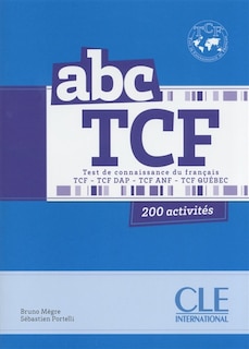Couverture_ABC TCF : test de connaissance du français : 200 questions et sujets
