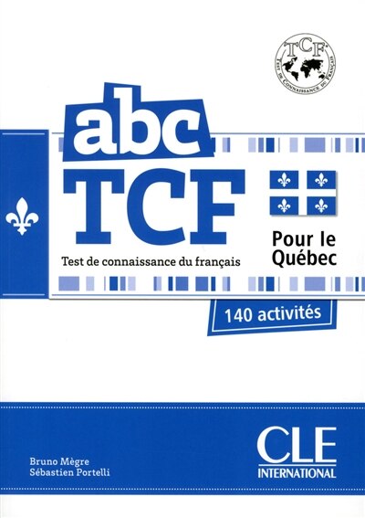Front cover_Abc TCF : test de connaissance du français, pour le Québec : 140 activités