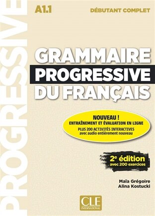 Grammaire progressive du français: A1.1 débutant complet