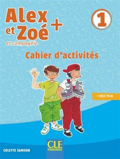 Alex et Zoé et compagnie 1: cahier d'activités