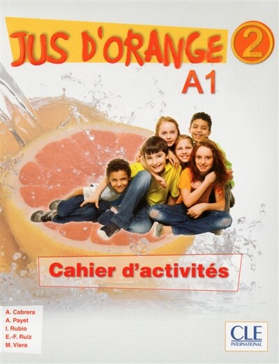 Front cover_Jus d'orange 2 : A1 : cahier d'activités