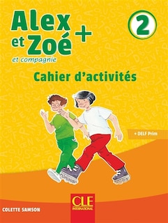Front cover_Alex et Zoé et compagnie + 2 : cahier d'activités