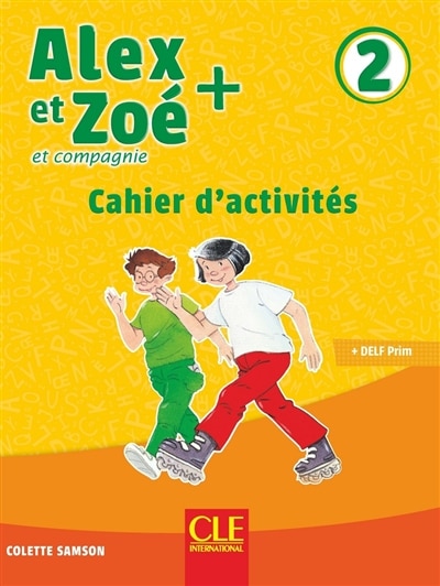 Front cover_Alex et Zoé et compagnie + 2 : cahier d'activités