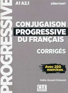 Front cover_Conjugaison progressive du français, corrigés : A1-A2.1 débutant : avec 250 exercices
