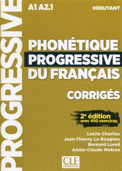 Front cover_Phonétique progressive du francais, corrigés : A1-A2.1, débutant : avec 450 exercices
