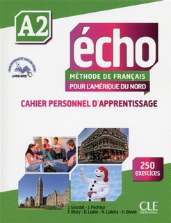 Echo A2, méthode de français pour l'Amérique du Nord: cahier personnel d'apprentissage