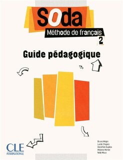 Soda, méthode de français 2: guide pédagogique