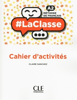 Couverture_#LaClasse : cahier d'activités : méthode de français A2