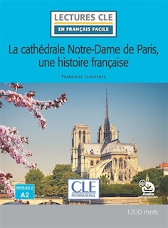 Front cover_La cathédrale Notre-Dame de Paris, une histoire française