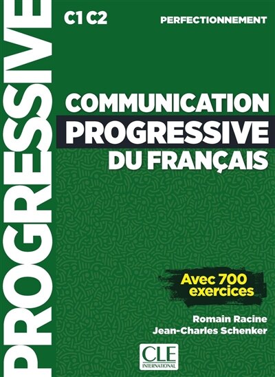 COMMUNICATION PROGRESSIVE DU FRANÇAIS Communication Progressive Du Français: C1-c2