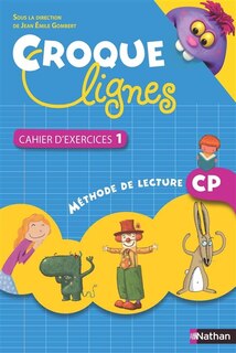 Front cover_Croque lignes : méthode de lecure CP : cahier d'exercices 1