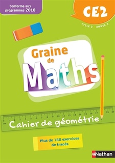 Couverture_Graine de maths, cahier de géométrie CE2, cycle 2, année 3 : programme 2016