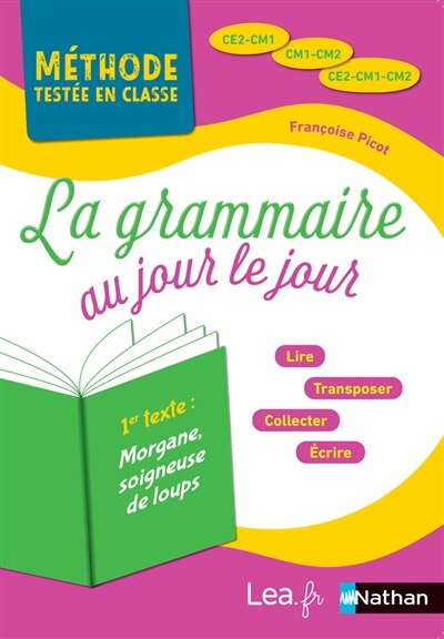 Front cover_La grammaire au jour le jour, CE2-CM1, CM1-CM2, CE2-CM1-CM2 : programme 2018