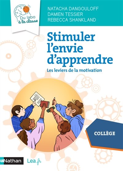 Front cover_Stimuler l'envie d'apprendre : les leviers de la motivation : collège