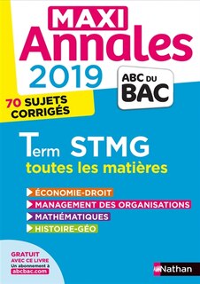 Couverture_Maxi annales 2019 terminale STMG : toutes les matières, 70 sujets corrigés