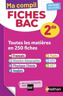 Front cover_Ma compil fiches bac 2de : toutes les matières en 250 fiches : réforme du lycée