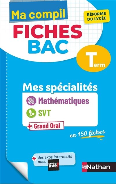 Couverture_Ma compil fiches bac terminale : mes spécialités mathématiques, SVT + grand oral en 150 fiches : réforme du lycée