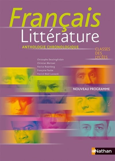 Front cover_Français littérature, classes des lycées : anthologie chronologique : nouveau programme