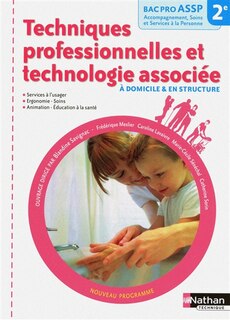 Couverture_Techniques professionnelles et technologie associée, à domicile & en structure : 2de bac pro ASSP accompagnement, soins et services à la personne