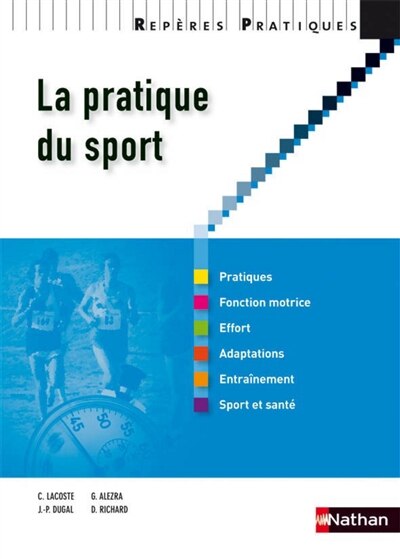 Front cover_La pratique du sport : pratiques, fonction motrice, effort, adaptations, entraînement, sport et santé