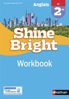 Couverture_Shine bright : anglais, 2de, B1, workbook : nouveau programme 2019