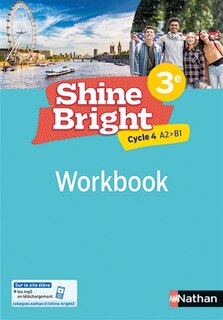 Couverture_Shine bright, anglais 3e, cycle 4, A2-B1 : workbook