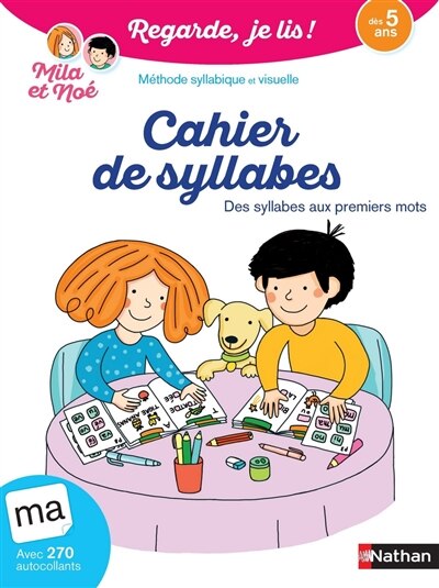 Front cover_Regarde, je lis ! : cahier de syllabes, des syllabes aux premiers mots : méthode de lecture syllabique et visuelle, dès 5 ans
