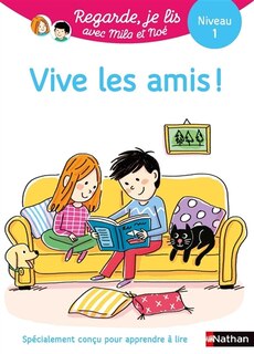 Couverture_Vive les amis ! : une histoire à lire tout seul, niveau 1