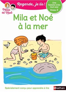 Couverture_Mila et Noé à la mer : une histoire à lire tout seul, niveau 3