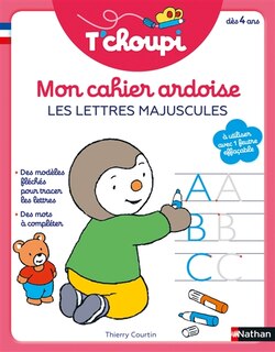 Front cover_Mon cahier ardoise T'choupi : les lettres majuscules : dès 4 ans