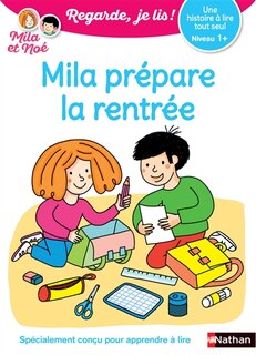 Couverture_Mila prépare la rentrée : une histoire à lire tout seul, niveau 1+