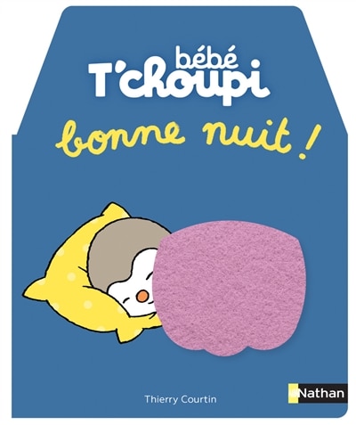 Bébé T'choupi: bonne nuit !