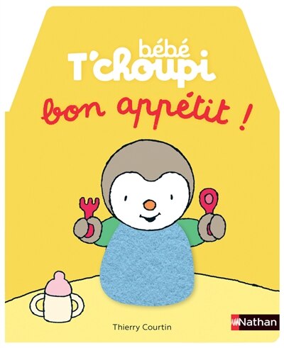 Bon Appetit Bebe T Choupi A Table Book By Thierry Courtin Paperback Www Chapters Indigo Ca