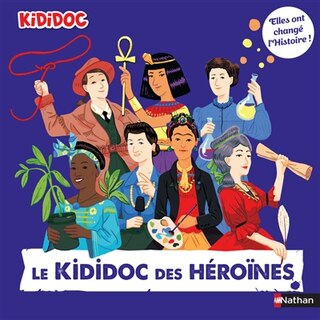 Couverture_Le kididoc des héroïnes : elles ont changé l'histoire !