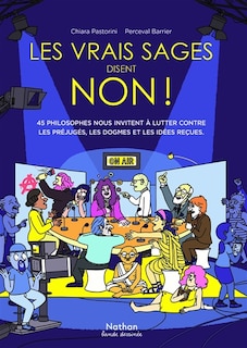 Couverture_Les vrais sages disent non ! : 45 philosophes nous invitent à lutter contre les préjugés, les dogmes et les idées reçues