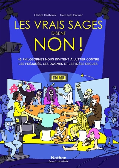 Couverture_Les vrais sages disent non ! : 45 philosophes nous invitent à lutter contre les préjugés, les dogmes et les idées reçues