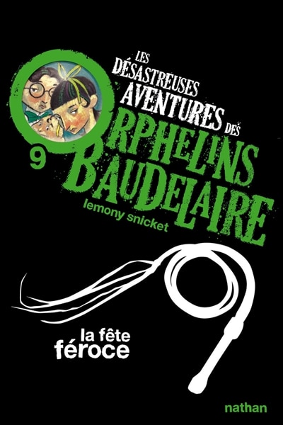 Couverture_Les désastreuses aventures des orphelins Baudelaire, Vol. 9. La fête féroce