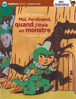 Couverture_Moi, Ferdinand, quand j'&eacute;tais un monstre