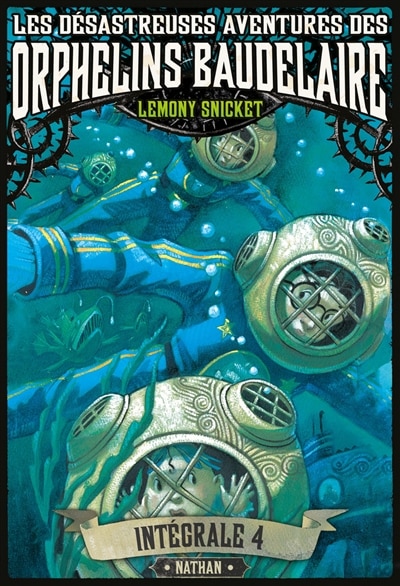Couverture_Les désastreuses aventures des orphelins Baudelaire : l'intégrale, Vol. 4