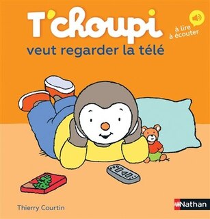 Couverture_T'choupi veut regarder la télé