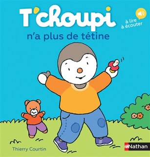 Front cover_T'choupi n'a plus de tétine