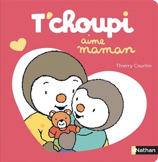 Couverture_T'choupi aime maman