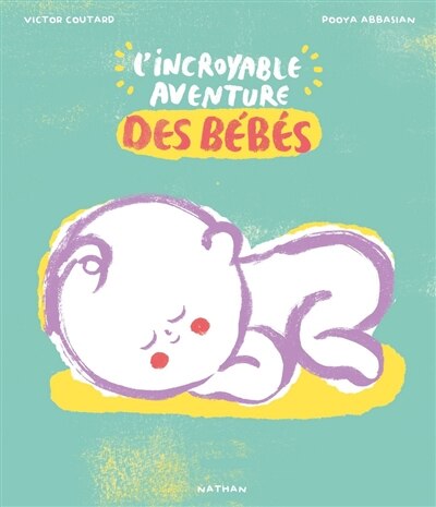Front cover_L' incroyable aventure des b&eacute;b&eacute;s