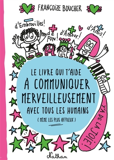 Front cover_Le livre qui t'aide à communiquer merveilleusement avec tous les humains (même les plus affreux)