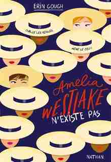 Amelia Westlake N'existe Pas by Erin Gough