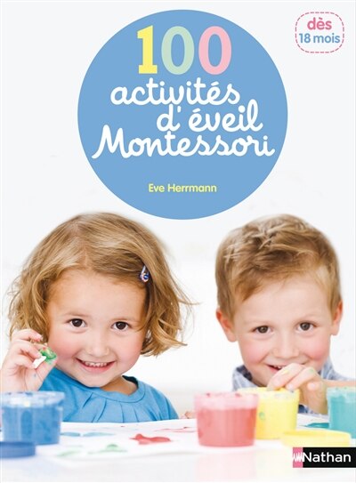 Couverture_100 activités d'éveil Montessori 1 à 4 ans